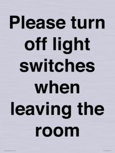 Please turn off light switches when leaving the room